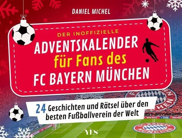 Der inoffizielle Adventskalender für Fans des FC Bayern München Der inoffizielle Adventskalender für Fans des FC Bayern München