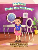 Melissa Puts on Makeup Melissa Puts on Makeup