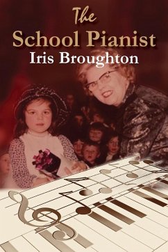 The School Pianist - Iris Broughton The School Pianist - Iris Broughton