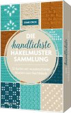 Die handlichste Häkelmuster-Sammlung Die handlichste Häkelmuster-Sammlung