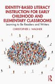 Identity-Based Literacy Instruction for Early Childhood and Elementary Classrooms (eBook, ePUB) Identity-Based Literacy Instruction for Early Childhood and Elementary Classrooms (eBook, ePUB)