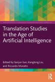 Translation Studies in the Age of Artificial Intelligence (eBook, ePUB) Translation Studies in the Age of Artificial Intelligence (eBook, ePUB)