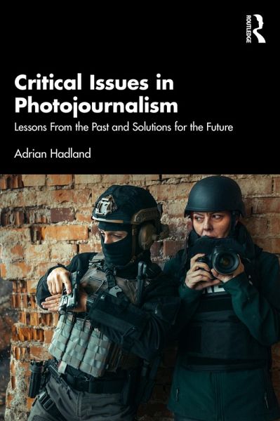 Critical Issues in Photojournalism (eBook, PDF)
