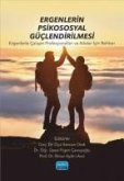 Ergenlerin Psikososyal Güclendirilmesi Ergenlerin Psikososyal Güclendirilmesi