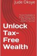 Unlock Tax-Free Wealth (eBook, ePUB) - Bild 1
