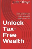 Unlock Tax-Free Wealth (eBook, ePUB)