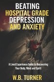 Beating Hospital Grade Depression and Anxiety