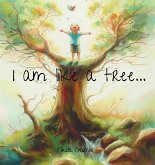 I am like a tree I am like a tree