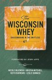 The Wisconsin Whey The Wisconsin Whey