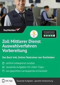 Cover Zoll Mittlerer Dienst Auswahlverfahren Vorbereitung: Das Buch inkl. Online-Testtrainer von TestHelden