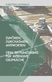 Zuhören, Durchatmen, Antworten Zuhören, Durchatmen, Antworten