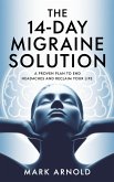 The 14-Day Migraine Solution: A Proven Plan to End Headaches and Reclaim Your Life (eBook, ePUB) The 14-Day Migraine Solution: A Proven Plan to End Headaches and Reclaim Your Life (eBook, ePUB)