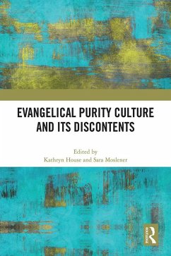 Evangelical Purity Culture and Its Discontents (eBook, PDF)