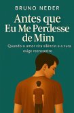Antes que Eu Me Perdesse de Mim (01, #167) (eBook, ePUB)