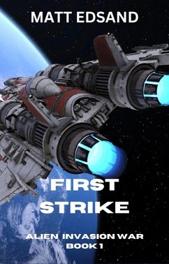 Cover First Strike (Alien Invasion War, #1) (eBook, ePUB)