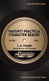 Vaught's Practical Character Reader Vaught's Practical Character Reader