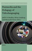 Postmedia and the Pedagogy of Videolanguaging Postmedia and the Pedagogy of Videolanguaging