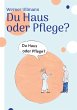 Du Haus oder Pflege - Bild 1