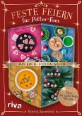 Feste feiern für Potter-Fans - Das Koch- und Backbuch Feste feiern für Potter-Fans - Das Koch- und Backbuch