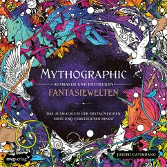 Cover Mythographic - Ausmalen und Entdecken - Fantasiewelten