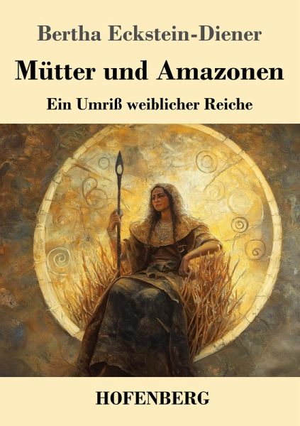 Mütter und Amazonen Mütter und Amazonen
