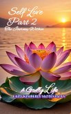 Self Love, Part 2, The Journey Within Self Love, Part 2, The Journey Within
