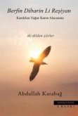 Berfin Dibarin Li Resiyan - Kardelen Yagar Karin Alacasina - Iki Dilden Siirler