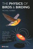 The Physics of Birds and Birding The Physics of Birds and Birding