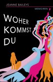 Woher kommst du - Memoiren Woher kommst du - Memoiren