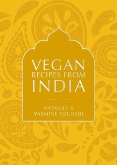 Vegan Recipes from India - Tourabi, Natasha; Tourabi, Yasmine Vegan Recipes from India - Tourabi, Natasha; Tourabi, Yasmine