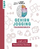 Gehirnjogging - Trainingsbuch: Logik und Räumliches Denken Gehirnjogging - Trainingsbuch: Logik und Räumliches Denken