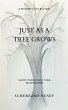 Just As A Tree Grows - Bild 1