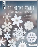 Schneekristalle aus Transparentpapier (kreativ.kompakt.) Schneekristalle aus Transparentpapier (kreativ.kompakt.)