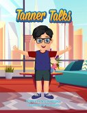 Tanner Talks Tanner Talks