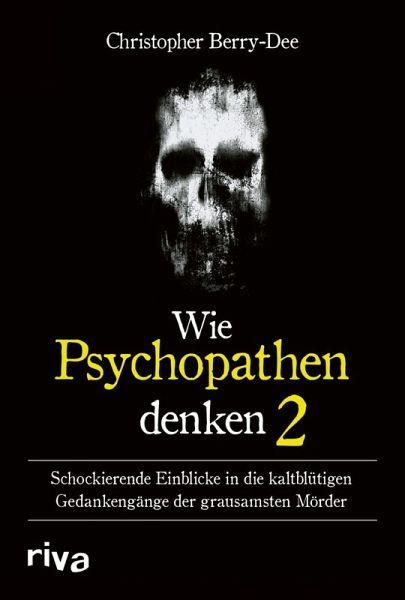 Wie Psychopathen denken 2 Wie Psychopathen denken 2