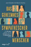 Das Geheimnis sympathischer Menschen Das Geheimnis sympathischer Menschen