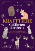 Krafttiere - Gefährten der Seele Krafttiere - Gefährten der Seele