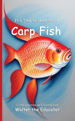 It's Time to Learn about Carp Fish - Walter the Educator
