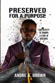 PRESERVED For A PURPOSE PRESERVED For A PURPOSE