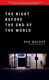 The Night Before the End of the World The Night Before the End of the World