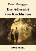 Der Adlerwirt von Kirchbrunn Der Adlerwirt von Kirchbrunn