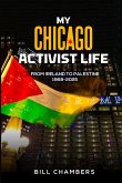 My Chicago Activist Life My Chicago Activist Life