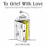 To Grief With Love - Bild 1