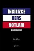 Ingilizce Ders Notlari - English Grammar Ingilizce Ders Notlari - English Grammar