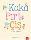 Kaka, Pirt, Cis Kaka, Pirt, Cis