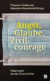 Angst, Glaube, Zivilcourage Angst, Glaube, Zivilcourage