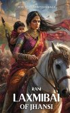 Rani Laxmibai of Jhansi Rani Laxmibai of Jhansi