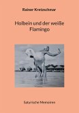Holbein und der weiße Flamingo