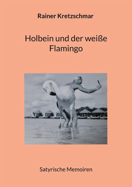 Holbein und der weiße Flamingo