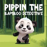 Pippin the Bamboo Detective Pippin the Bamboo Detective